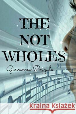 The Not Wholes Giovanna Pezzulo 9781493762002