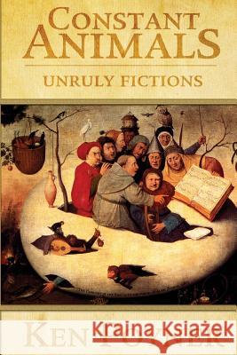 Constant Animals Ken Poyner 9781493763047 Createspace