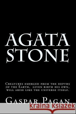 Agata Stone MR Gaspar Paga 9781493766680 Createspace