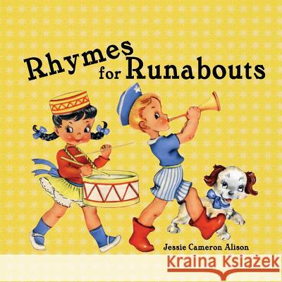 Rhymes for Runabouts Jessie Camero 9781493767014 Createspace