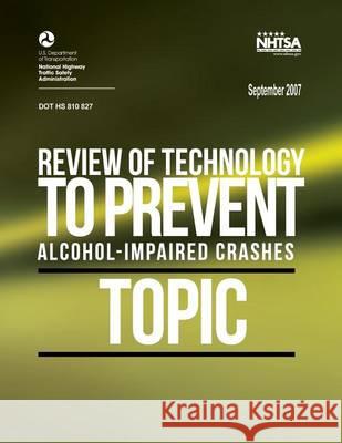 Review of Technology to Prevent Alcohol-Impaired Crashes (TOPIC) Pollard, John K. 9781493767670