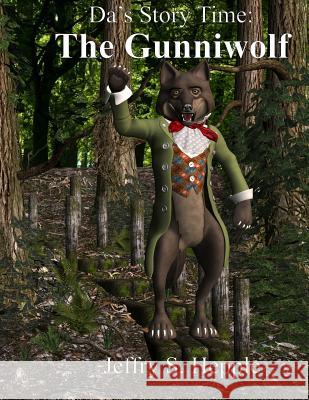Da's Story Time: The Gunniwolf - Large Print, Big Book Jeffry S. Hepple 9781493769490