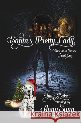 Santa's Pretty Lady Anna Sugg 9781493770144 Createspace