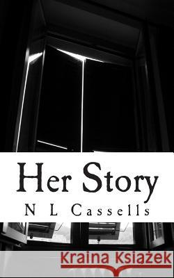 Her Story N. L. Cassells 9781493770243