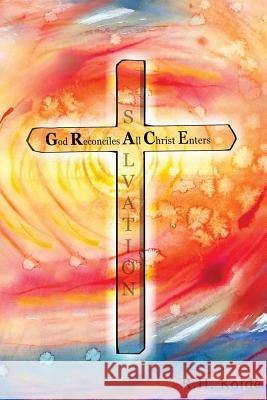 God Reconciles All Christ Enters R. H. Koide 9781493771547 Createspace