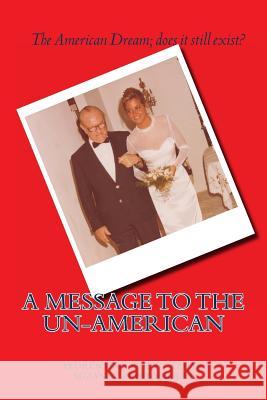 A Message to the Un-American Florentino Prieto Azuar Suzanne Prieto Berry 9781493782581 Createspace