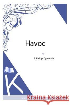 Havoc E. Phillips Oppenheim 9781493789696 Createspace