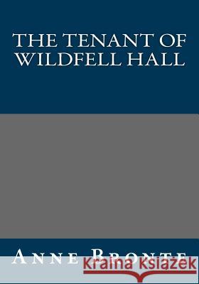 The Tenant of Wildfell Hall Anne Bronte 9781493790623