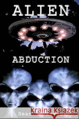 Alien Abduction Sean Keyhoe 9781493792405 Createspace