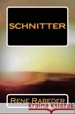 Schnitter Rene Rabeder 9781493792481 Createspace