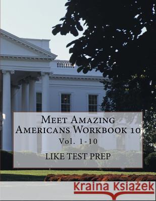 Meet Amazing Americans Workbook 10 Like Test Prep 9781493792962 Createspace