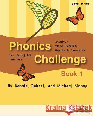Phonics Challenge, Book 1: Global Edition Donald Kinney Robert Kinney Michael Kinney 9781493794966