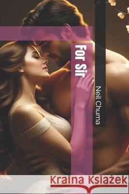 For Sir Neil Chuma 9781493795413 Createspace