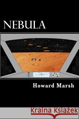 Nebula Dr Howard S. Marsh 9781493796571 Createspace