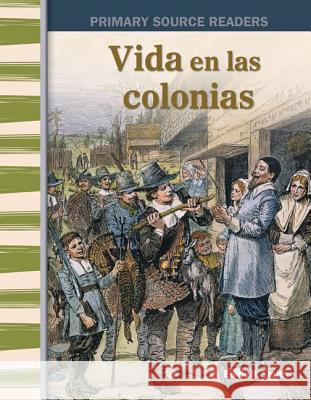 Vida En Las Colonias (Life in the Colonies) Smith, Emily R. 9781493816484