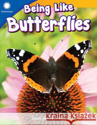 Being Like Butterflies Herweck Rice, Dona 9781493866540 Teacher Created Materials