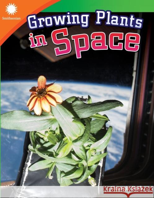 Growing Plants in Space Fielder, Heidi 9781493866700