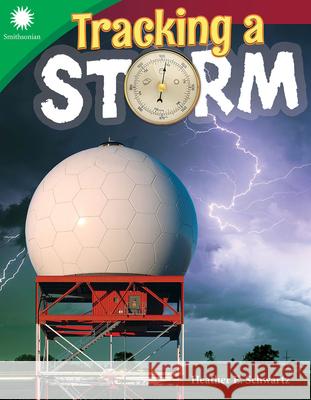 Tracking a Storm Schwartz, Heather E. 9781493867042 Teacher Created Materials