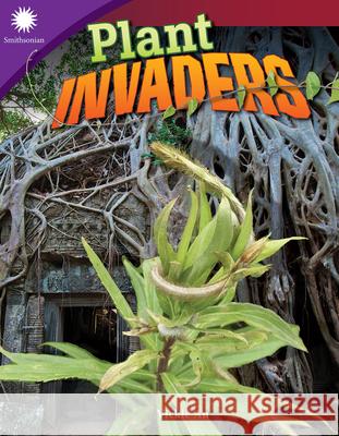 Plant Invaders An, Vickie 9781493867196 Teacher Created Materials