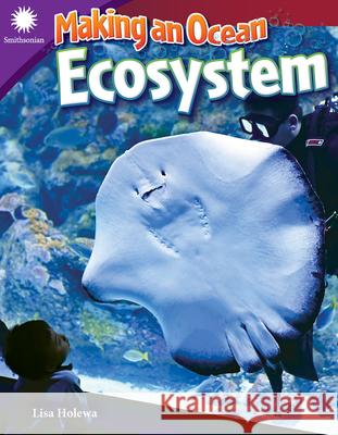 Making an Ocean Ecosystem Holewa, Lisa 9781493867202 Teacher Created Materials