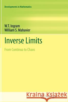 Inverse Limits: From Continua to Chaos Ingram, W. T. 9781493900749 Springer