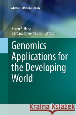 Genomics Applications for the Developing World Karen E. Nelson Barbara Jones-Nelson 9781493901180 Springer
