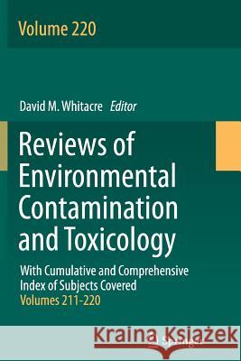Reviews of Environmental Contamination and Toxicology David M. Whitacre 9781493901364 Springer