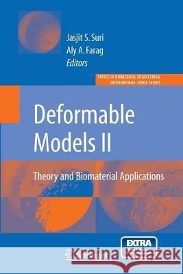 Deformable Models: Theory and Biomaterial Applications Farag, Aly 9781493902132 Springer