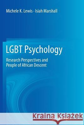 Lgbt Psychology: Research Perspectives and People of African Descent Lewis, Michele K. 9781493902378