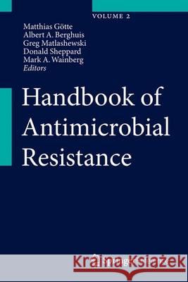 Handbook of Antimicrobial Resistance Matthias Gotte Albert Berghuis Greg Matlashewski 9781493906932