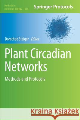 Plant Circadian Networks: Methods and Protocols Staiger, Dorothee 9781493906994 Humana Press