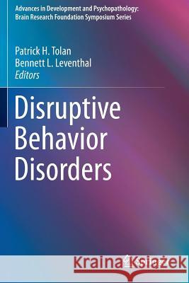Disruptive Behavior Disorders Patrick H. Tolan Bennett L. Leventhal 9781493907502