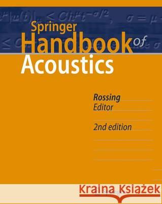 Springer Handbook of Acoustics N. H. Fletcher 9781493907540 Springer