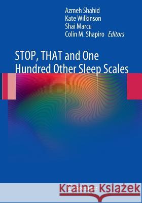 Stop, That and One Hundred Other Sleep Scales Shahid, Azmeh 9781493907755 Springer