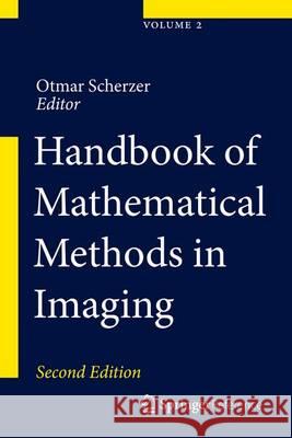 Handbook of Mathematical Methods in Imaging Otmar Scherzer 9781493907892 Springer