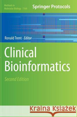 Clinical Bioinformatics Ronald J. a. Trent 9781493908462 Humana Press