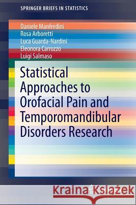 Statistical Approaches to Orofacial Pain and Temporomandibular Disorders Research Luigi Salmaso Luca Guard Daniele Manfredini 9781493908752 Springer