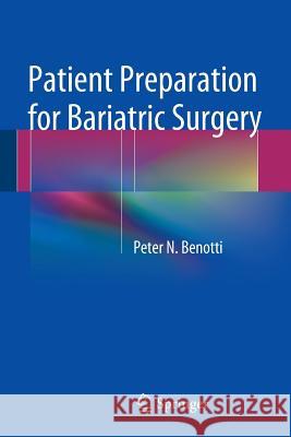 Patient Preparation for Bariatric Surgery Peter N. Benotti 9781493909056 Springer