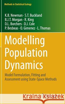 Modelling Population Dynamics: Model Formulation, Fitting and Assessment Using State-Space Methods Newman, K. B. 9781493909766 Springer