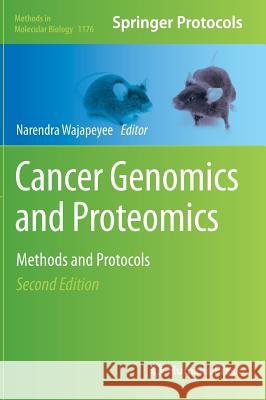 Cancer Genomics and Proteomics: Methods and Protocols Wajapeyee, Narendra 9781493909919 Humana Press