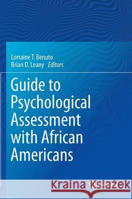 Guide to Psychological Assessment with African Americans Lorraine Benuto Brian D. Leany 9781493910038 Springer