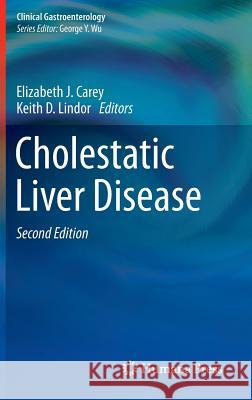 Cholestatic Liver Disease  Carey 9781493910120 Springer