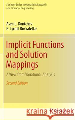 Implicit Functions and Solution Mappings: A View from Variational Analysis Dontchev, Asen L. 9781493910366