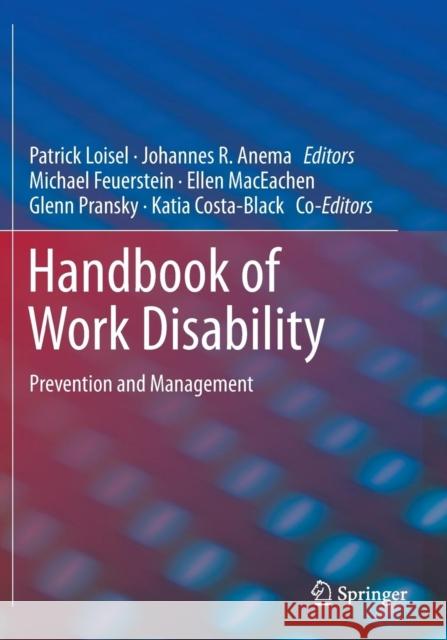 Handbook of Work Disability: Prevention and Management Loisel, Patrick 9781493912445 Springer