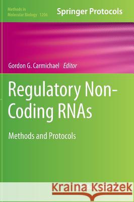 Regulatory Non-Coding Rnas: Methods and Protocols Carmichael, Gordon G. 9781493913688 Humana Press