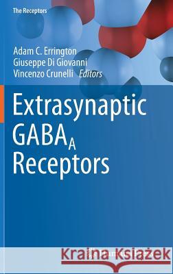 Extrasynaptic Gabaa Receptors Errington, Adam C. 9781493914258 Springer