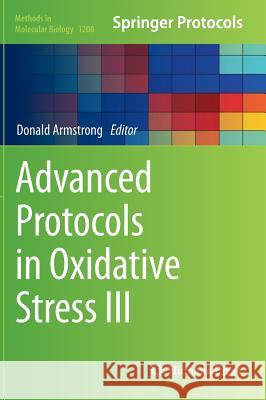 Advanced Protocols in Oxidative Stress III Donald Armstrong 9781493914401