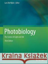 Photobiology: The Science of Light and Life Björn, Lars Olof 9781493914678