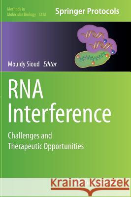 RNA Interference: Challenges and Therapeutic Opportunities Sioud, Mouldy 9781493915378 Humana Press