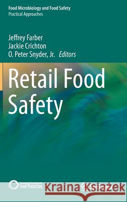 Retail Food Safety Jeff Farber Jackie Crichton Peter Snyde 9781493915491 Springer